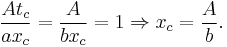 \frac{A t_c}{a x_c} = \frac{A}{b x_c} = 1 \Rightarrow x_c = \frac{A}{b}.