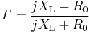 \mathit \Gamma = \frac {jX_\mathrm L - R_\mathrm 0}{jX_\mathrm L%2BR_\mathrm 0}