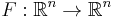 F: \mathbb{R}^n \to \mathbb{R}^n