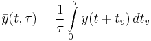 \bar{y}(t, \tau) = \frac{1}{\tau}\int\limits_0^\tau y(t%2Bt_v) \, dt_v