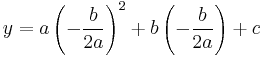 y=a\left (-\frac{b}{2a}\right )^2 %2B b \left ( -\frac{b}{2a} \right ) %2B c