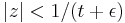 |z| < 1/(t%2B\epsilon)