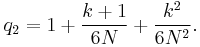 q_2 = 1%2B\frac{k%2B1}{6N}%2B\frac{k^2}{6N^2}. 