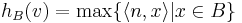 h_B(v)=\max\{ \langle n,x\rangle |x \in B \}