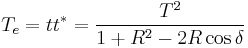 T_e=tt^*=\frac{T^2}{1%2BR^2-2R\cos\delta}