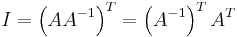 \ I = \left(A A^{-1}\right)^T = \left(A^{-1}\right)^T A^T