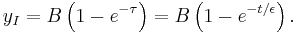 y_I  = B\left( {1 - e^{ - \tau } } \right)= B\left( {1 - e^{ - t/\epsilon } } \right).\,