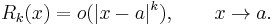 R_k(x) = o(|x-a|^k), \qquad x\to a.