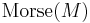 \operatorname{Morse}(M)