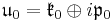 \mathfrak{u}_0=\mathfrak{k}_0\oplus i\mathfrak{p}_0 