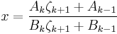 
x = \frac{A_k \zeta_{k%2B1} %2B A_{k-1}}{B_k \zeta_{k%2B1} %2B B_{k-1}}\,
