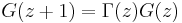  G(z%2B1)=\Gamma(z)G(z) 