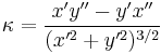 \kappa = \frac{x'y''-y'x''}{(x'^2%2By'^2)^{3/2}}