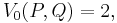 V_0(P,Q)=2, \,