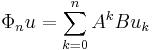 \Phi_n u=\sum_{k=0}^n A^kBu_k