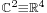 \scriptstyle \mathbb{C}^2\equiv\mathbb{R}^4