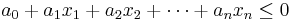 a_0 %2B a_1 x_1 %2B a_2 x_2 %2B \cdots %2B a_n x_n \leq 0