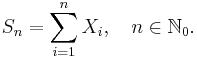 S_n=\sum_{i=1}^nX_i,\quad n\in{\mathbb N}_0.