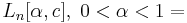 L_n[\alpha,c],\;0 < \alpha < 1=\,