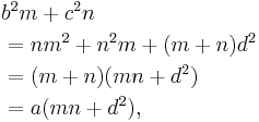 
\begin{align}
&b^2m %2B c^2n \\
&= nm^2 %2B n^2m %2B (m%2Bn)d^2 \\
&= (m%2Bn)(mn %2B d^2) \\
&= a(mn %2B d^2), \\
\end{align}
