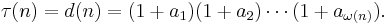 \tau(n) = d(n) = (1 %2B a_{1})(1%2Ba_{2})\cdots(1%2Ba_{\omega(n)}).