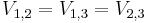 V_{1,2} = V_{1,3} = V_{2,3}