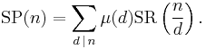 \operatorname{SP}(n) = \sum_{d\,|\,n}\mu(d)\operatorname{SR}\left(\frac{n}{d}\right).\;