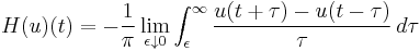 H(u)(t) = -\frac{1}{\pi}\lim_{\epsilon\downarrow 0}\int_\epsilon^\infty \frac{u(t%2B\tau)-u(t-\tau)}{\tau}\,d\tau