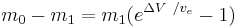 m_0 - m_1=m_1 (e^{\Delta V\ / v_e} - 1)