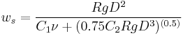 w_s=\frac{RgD^2}{C_1 \nu %2B (0.75 C_2 R g D^3)^{(0.5)}}