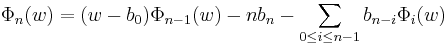 \Phi_n(w)= (w-b_0) \Phi_{n-1}(w) -nb_n -\sum_{0\le i \le n-1} b_{n-i} \Phi_{i}(w)