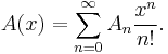 A(x)=\sum_{n=0}^{\infty}A_{n}\frac{x^{n}}{n!}.