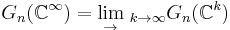 G_n(\mathbb{C}^\infty)={\lim_{\rightarrow}}\;_{k\rightarrow\infty}G_n(\mathbb{C}^k)