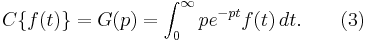  C\{f(t)\} = G(p)
= \int_0^\infty pe^{-pt}f(t)\,dt.\qquad(3) 