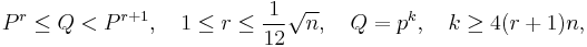 P^r \le Q < P^{r%2B1}, \quad 1 \le r \le \frac{1}{12}\sqrt{n}, \quad Q = p^k, \quad k \ge 4(r%2B1)n,