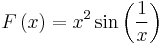 F\left(x\right)=x^2\sin\left(\frac{1}{x}\right)