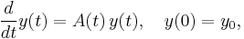  \frac{d}{dt} y(t) = A(t) \, y(t), \quad y(0) = y_0, 