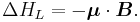 \Delta H_{L} =-\boldsymbol{\mu}\cdot\boldsymbol{B}.