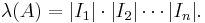 \lambda (A)=|I_1|\cdot |I_2|\cdots |I_n|.