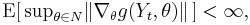 \operatorname{E}[\,\textstyle\sup_{\theta\in N}\lVert \nabla_\theta g(Y_t,\theta) \rVert\,]<\infty,