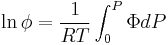 \ln \phi  = \frac{1}
{{RT}}\int_0^P {\Phi dP}