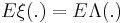 E \xi(.) = E \Lambda(.)