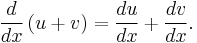  \frac{d}{dx}\left(u %2B v\right) = \frac{du}{dx} %2B \frac{dv}{dx} .