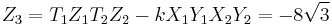 
Z_3 = T_1Z_1T_2Z_2  -   kX_1Y_1X_2Y_2 = -8\sqrt{3}
