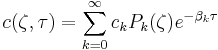 
c(\zeta, \tau) = 
\sum_{k=0}^{\infty} c_{k} P_{k}(\zeta) e^{-\beta_{k}\tau}
