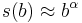 s(b)\approx b^{\alpha} 