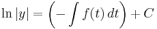 \ln |y| = \left(-\int f(t)\,dt\right) %2B C\,