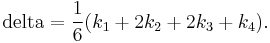 \mbox{delta} = \frac{1}{6}(k_1 %2B 2k_2 %2B 2k_3 %2B k_4).