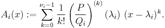 A_i(x):=\sum_{k=0}^{\nu_i-1} \frac{1}{k!}\left(\frac{P}{Q_i}\right)^{(k)}(\lambda_i)\ (x-\lambda_i)^k.
