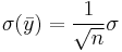 \sigma(\bar y)= \frac{1}{\sqrt{n}}\sigma